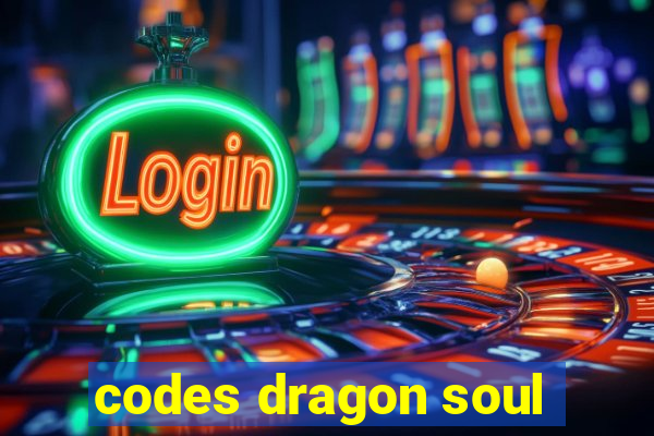 codes dragon soul